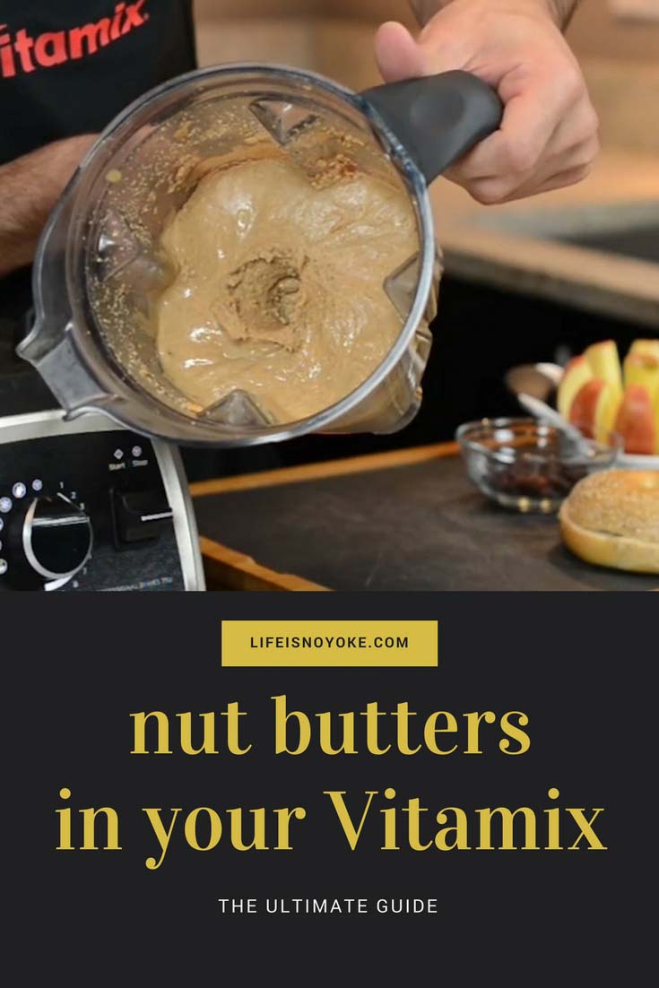 Nut butters in your Vitamix ultimate guide.
