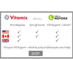 Vitamix US, Canada, UK free shipping and 20 off Ascent Series from Life is NOYOKE