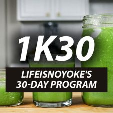 1k30 lifeisnoyokes 30-day program