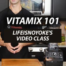 lifeisnoyoke's vitamix video class
