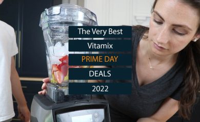 shalva of lifeisnoyoke with the very best vitamix prime day deals 2022