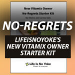 no regrets life is no yoke new Vitamix owner starter kit